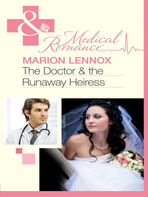 Title details for The Doctor & the Runaway Heiress by Marion Lennox - Available